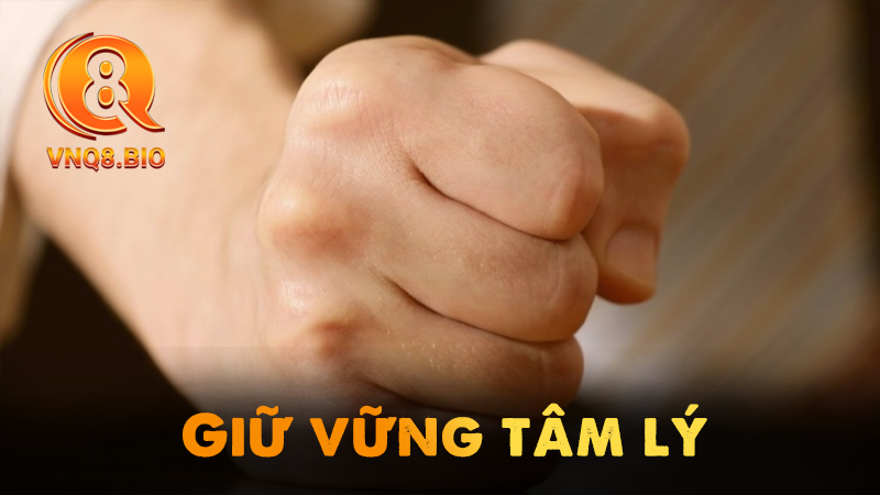 Giữ vững tâm lý