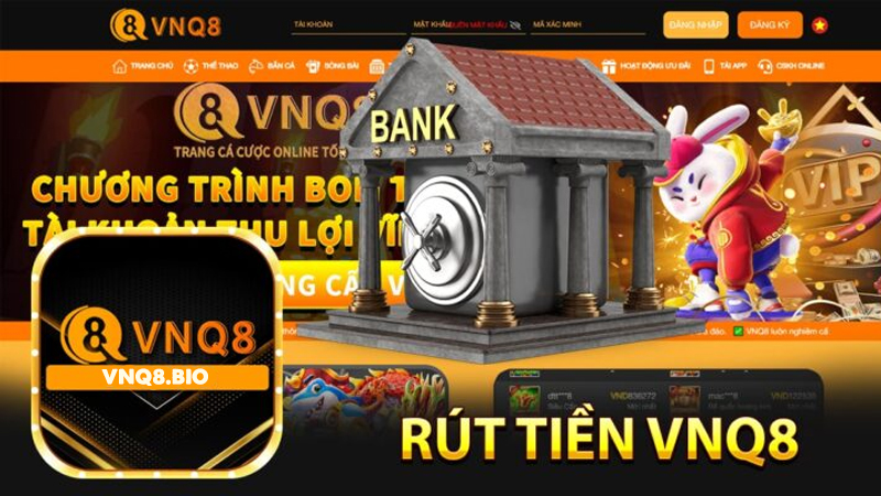 Cách rút tiền VNQ8 đúng cách
